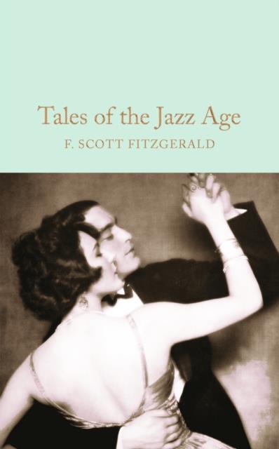 MACMILLAN COLLECTOR'S LIBRARY - TALES OF THE JAZZ AGE