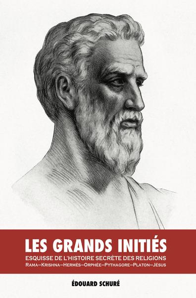 LES GRANDS INITIES - ESQUISSE DE L HISTOIRE SECRETE DES RELIGIONS