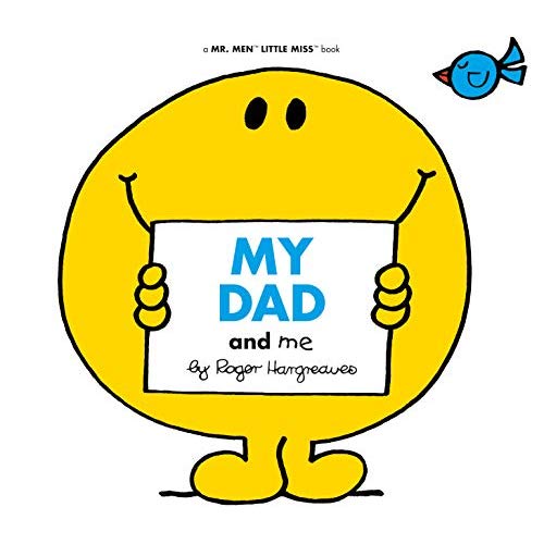 MY DAD AND ME (MR. MEN AND LITTLE MISS)