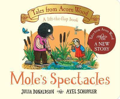TALES FROM ACORN WOOD - MOLE'S SPECTACLES - A LIFT-THE-FLAP STORY