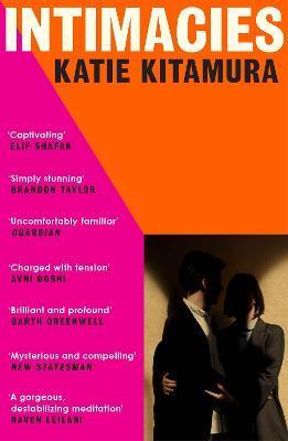 INTIMACIES - A NEW YORK TIMES TOP 10 BOOK OF 2021