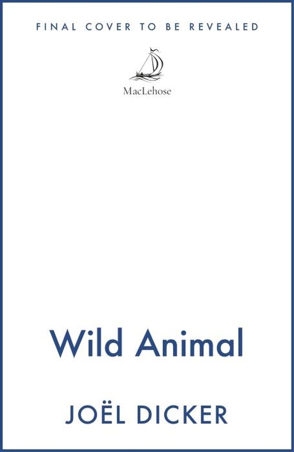 WILD ANIMAL - THE MASTER OF THE PLOT TWIST RETURNS WITH A NEW BESTSELLER