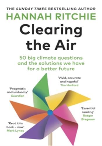 CLEARING THE AIR - 50 BIG CLIMATE QUESTIONS AND THE SOLUTIONS WE HAVE FOR A BETTER FUTURE