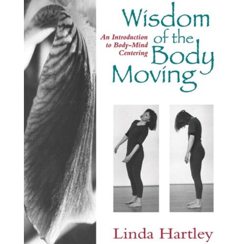 WISDOM OF THE BODY MOVING /ANGLAIS