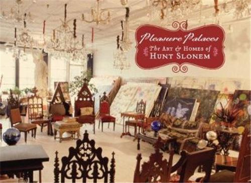 PLEASURE PALACES THE ART AND HOMES OF HUNT SLONEM /ANGLAIS