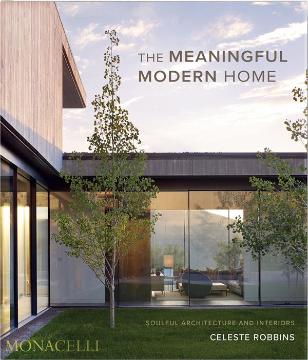 THE MEANINGFUL MODERN HOME