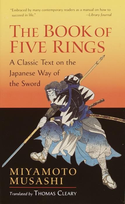 SHAMBHALA LIBRARY - THE BOOK OF FIVE RINGS - INCLUDING THE BOOK OF FAMILY TRADITIONS ON THE ART OF W