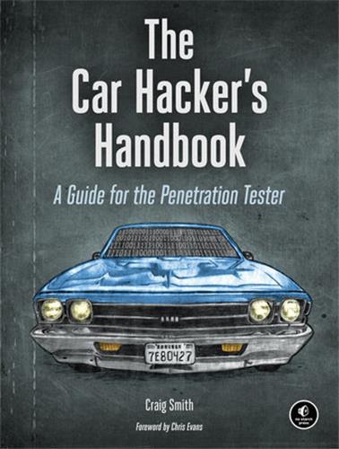 THE CAR HACKER'S HANDBOOK /ANGLAIS
