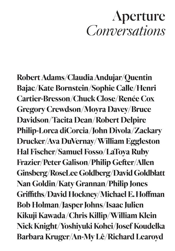 APERTURE CONVERSATIONS: 1985 TO THE PRESENT /ANGLAIS