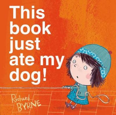 THIS BOOK JUST ATE MY DOG! /ANGLAIS
