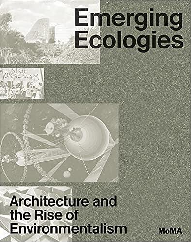 EMERGING ECOLOGIES ARCHITECTURE AND THE RISE OF ENVIRONMENTALISM /ANGLAIS