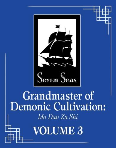 GRANDMASTER OF DEMONIC CULTIVATION: MO DAO ZU SHI (NOVEL) VOL. 3