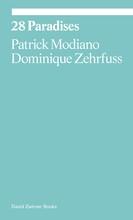 PATRICK MODIANO & DOMINIQUE ZEHRFUSS 28 PARADISES /ANGLAIS