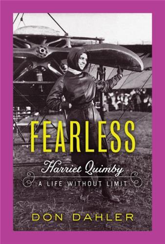 FEARLESS : HARRIET QUIMBY A LIFE WITHOUT LIMIT /ANGLAIS
