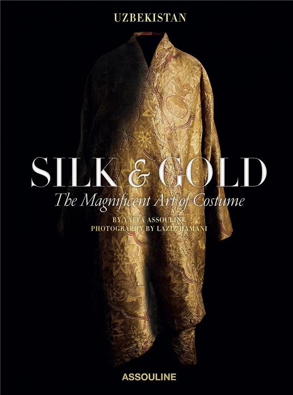 UZBEKISTAN SILK & GOLD - THE MAGNIFICENT ART OF COSTUME