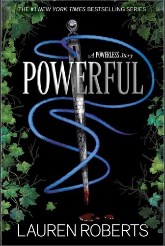 THE POWERLESS TRILOGY - POWERFUL - A POWERLESS STORY