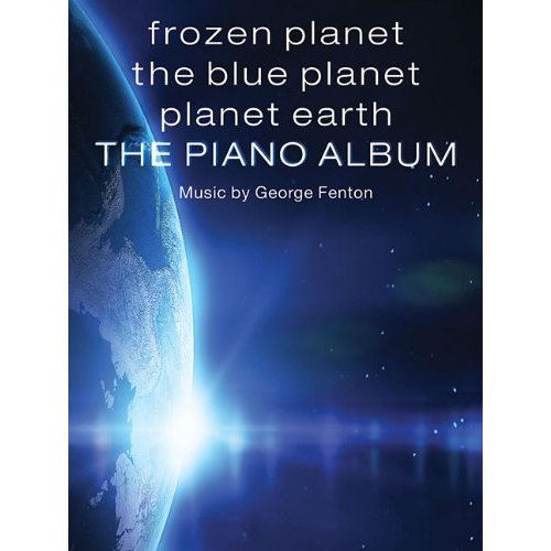 FROZEN PLANET, THE BLUE PLANET, PLANET EARTH: THE PIANO ALBUM PIANO