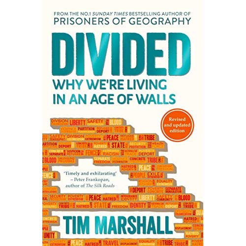 DIVIDED - WHY WE'RE LIVING IN AN AGE OF WALLS