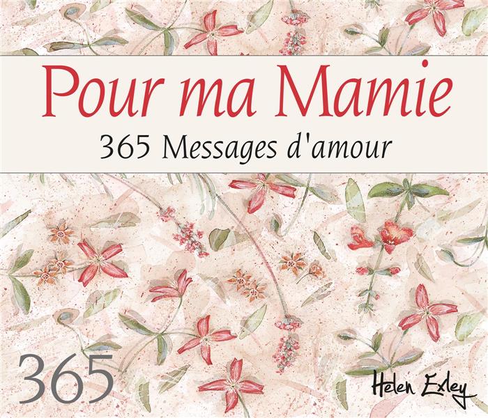 POUR MA MAMIE 365 MESSAGES D'AMOUR