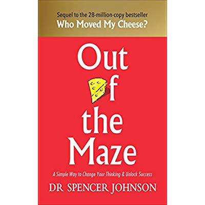 OUT OF THE MAZE: A STORY ABOUT THE POWER OF BELIEF