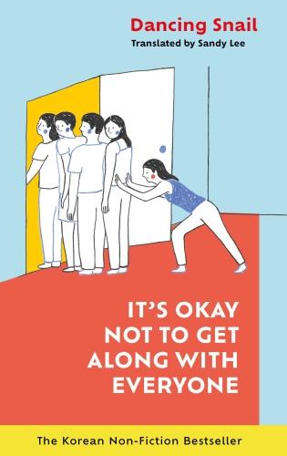 IT'S OKAY NOT TO GET ALONG WITH EVERYONE - THE KOREAN NON-FICTION BESTSELLER