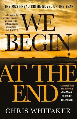 WE BEGIN AT THE END - THE MULTI-AWARD-WINNING THRILLER FROM THE BESTSELLING AUTHOR OF ALL THE COLOUR