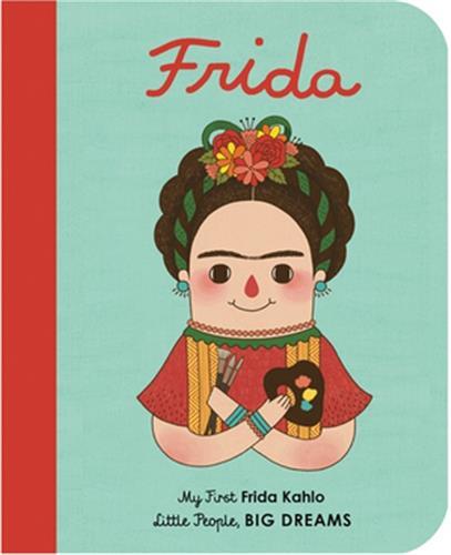 LITTLE PEOPLE BIG DREAMS MY FIRST FRIDA KAHLO (BOARD BOOK) /ANGLAIS