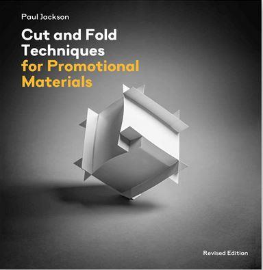 CUT/FOLD TECHNIQUES FOR PROMOTIONAL MATERIALS REVISED EDITION /ANGLAIS