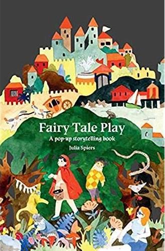 FAIRY TALE PLAY A POP-UP STORYTELLING BOOK /ANGLAIS