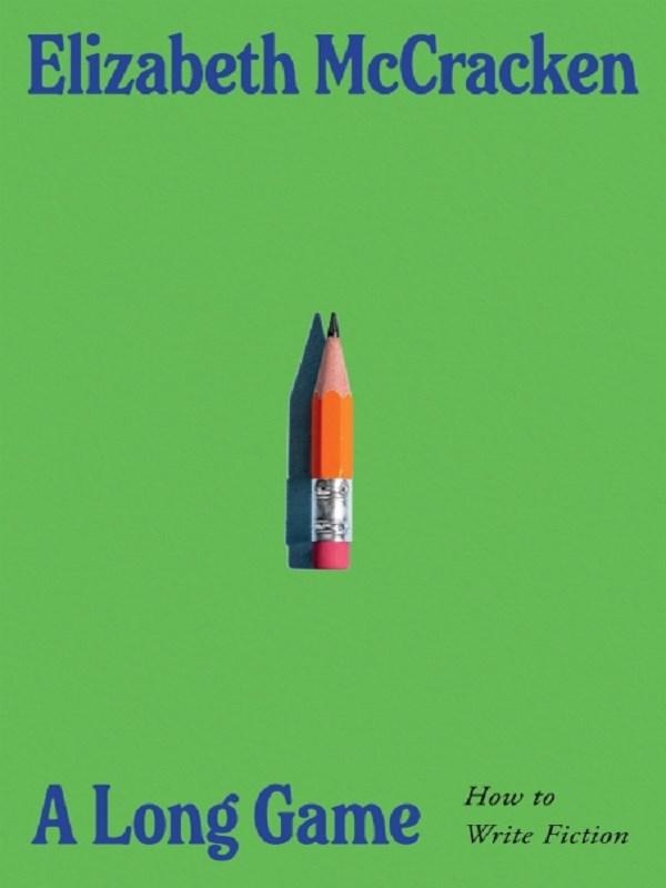 A LONG GAME - HOW TO WRITE FICTION