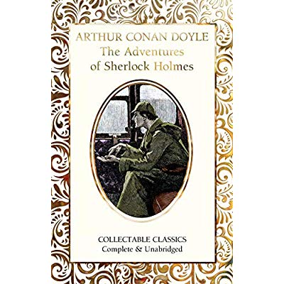 FLAME TREE COLLECTABLE CLASSICS - THE ADVENTURES OF SHERLOCK HOLMES - NOUVELLE EDITION