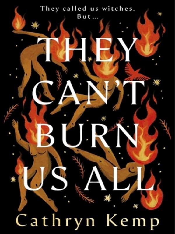 THEY CAN'T BURN US ALL