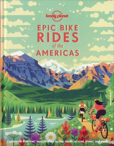 EPIC BIKE RIDES OF THE AMERICAS 1ED -ANGLAIS-
