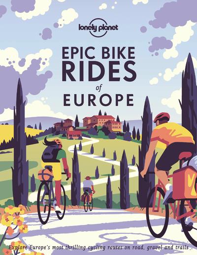EPIC BIKE RIDES OF EUROPE 1ED -ANGLAIS-
