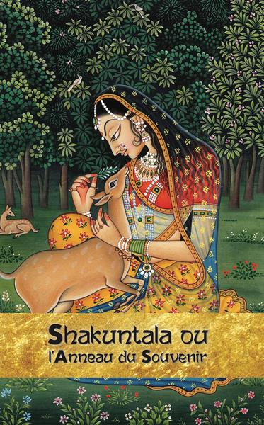 SHAKUNTALA OU L ANNEAU DU SOUVENIR