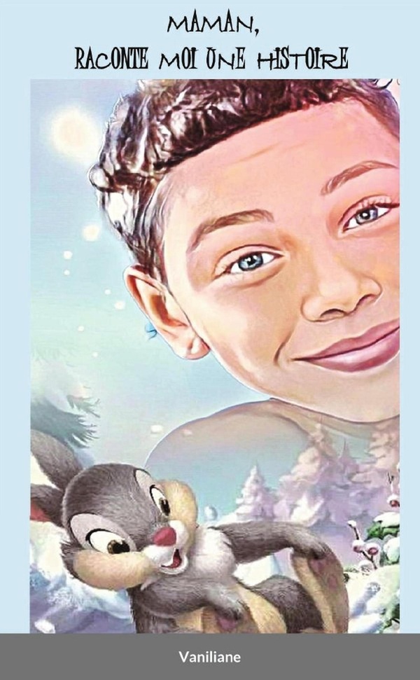 MAMAN, RACONTE MOI UNE HISTOIRE