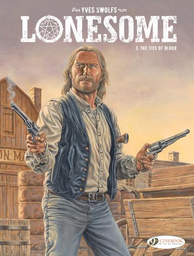 LONESOME VOL. 3 - THE TIES OF BLOOD - TOME 3