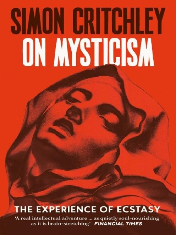 ON MYSTICISM - THE EXPERIENCE OF ECSTASY