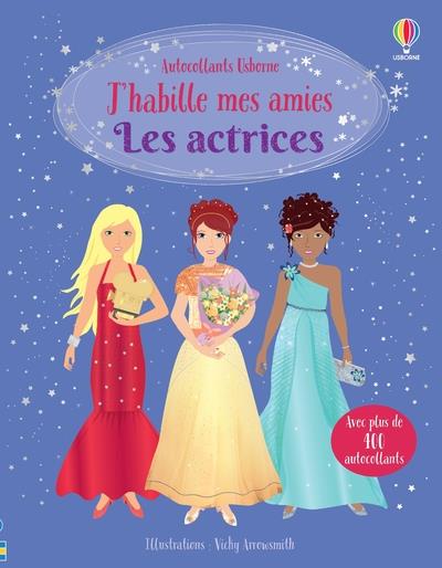 LES ACTRICES - J'HABILLE MES AMIES - DES 5 ANS
