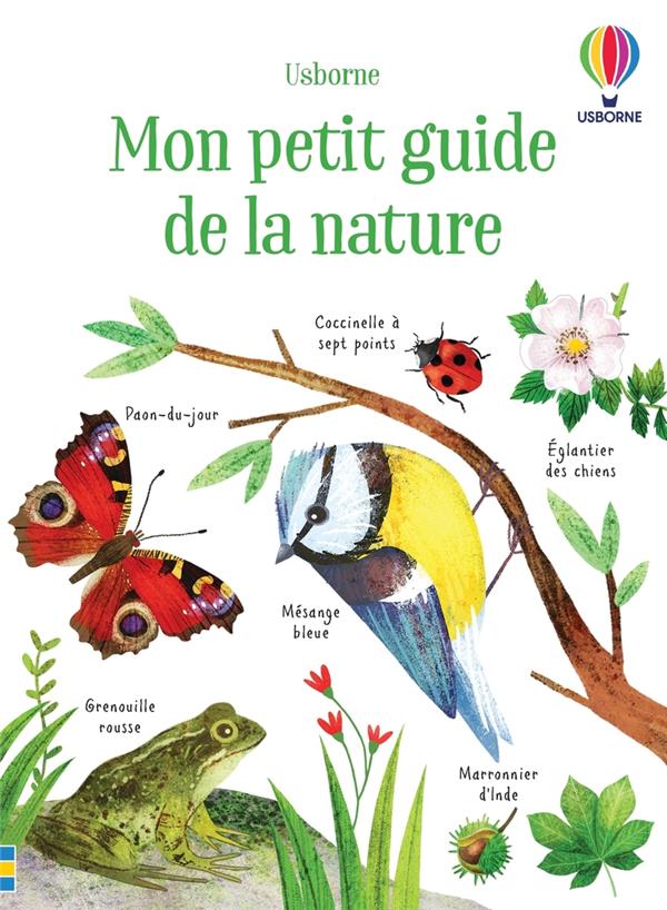couverture du livre MON PETIT GUIDE DE LA NATURE - DES 6 ANS