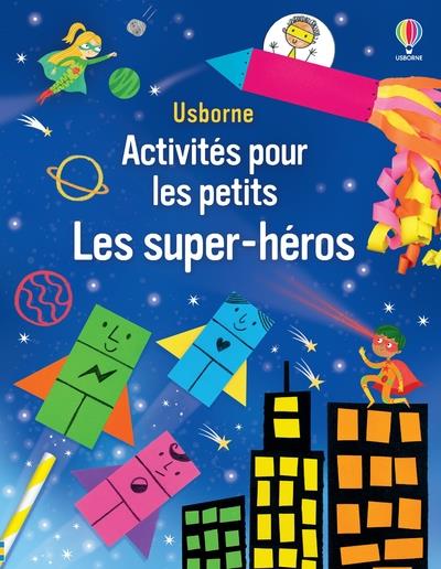 LES SUPER-HEROS - ACTIVITES POUR LES PETITS