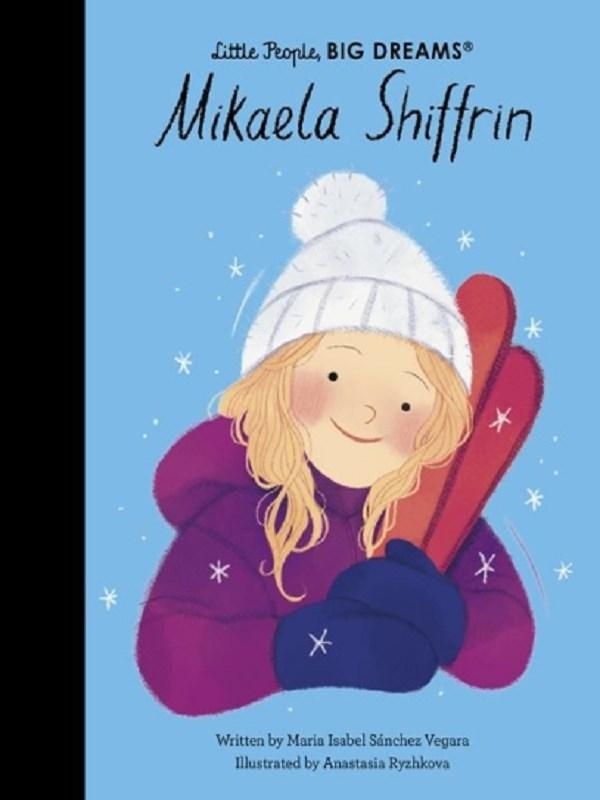LITTLE PEOPLE, BIG DREAMS - MIKAELA SHIFFRIN - VOLUME 137