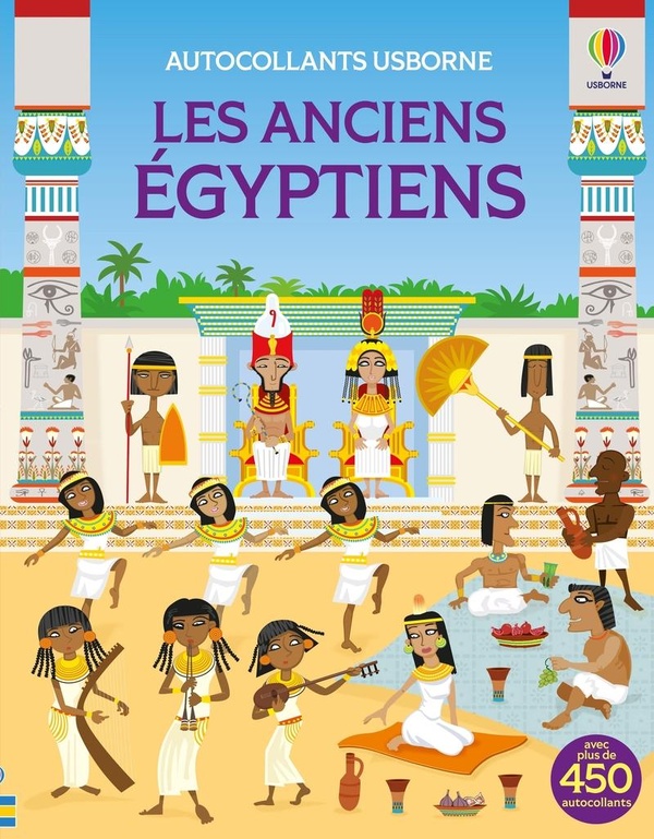 LES ANCIENS EGYPTIENS - AUTOCOLLANTS USBORNE - DES 5 ANS