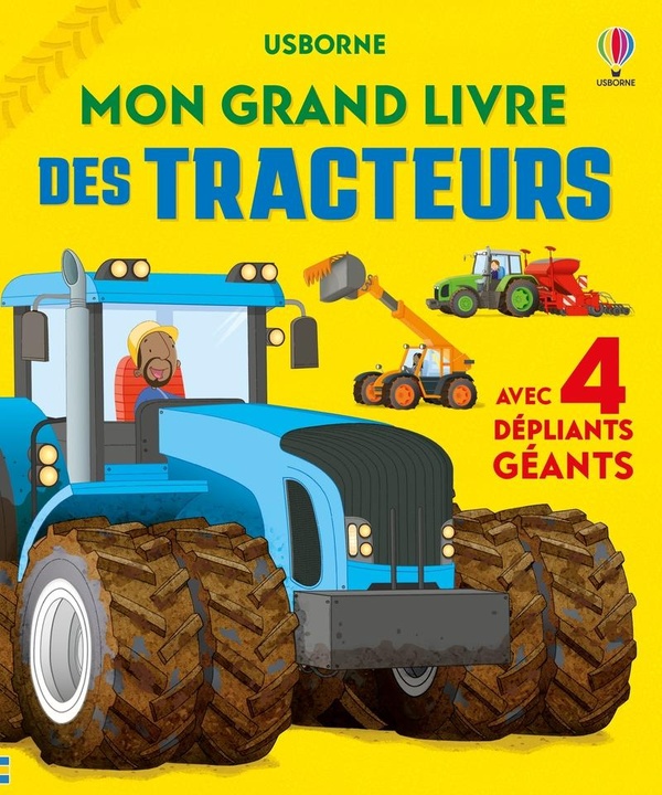 MON GRAND LIVRE DES TRACTEURS - DES 4 ANS