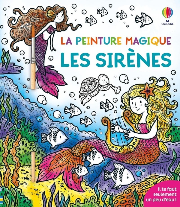 LES SIRENES - LA PEINTURE MAGIQUE - DES 5 ANS