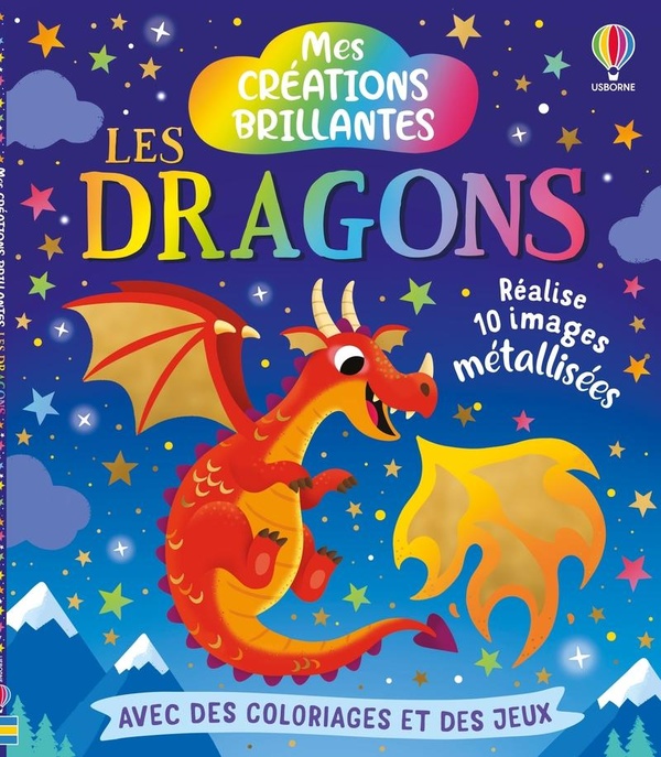 LES DRAGONS - MES CREATIONS BRILLANTES - DES 5 ANS