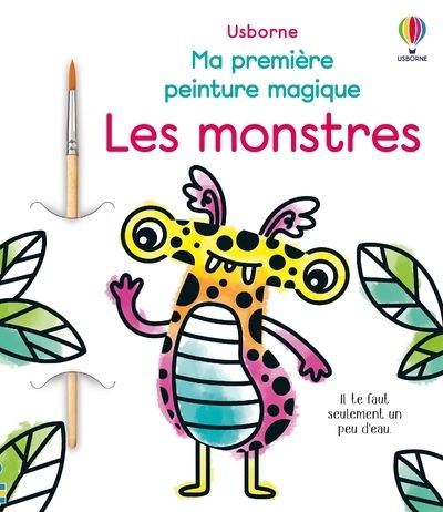 LES MONSTRES - MA PREMIERE PEINTURE MAGIQUE - DES 3 ANS