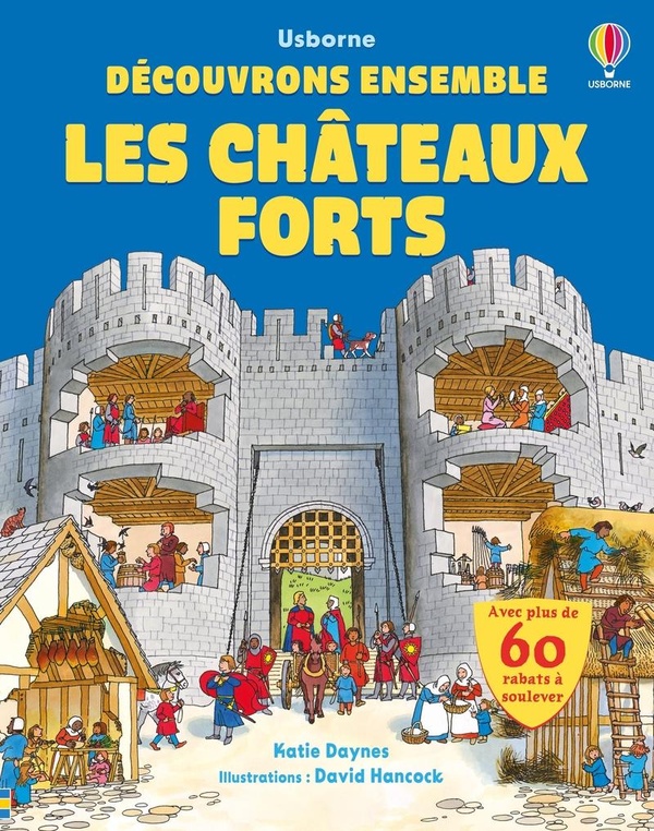 DECOUVRONS ENSEMBLE - LES CHATEAUX FORTS - DES 6 ANS