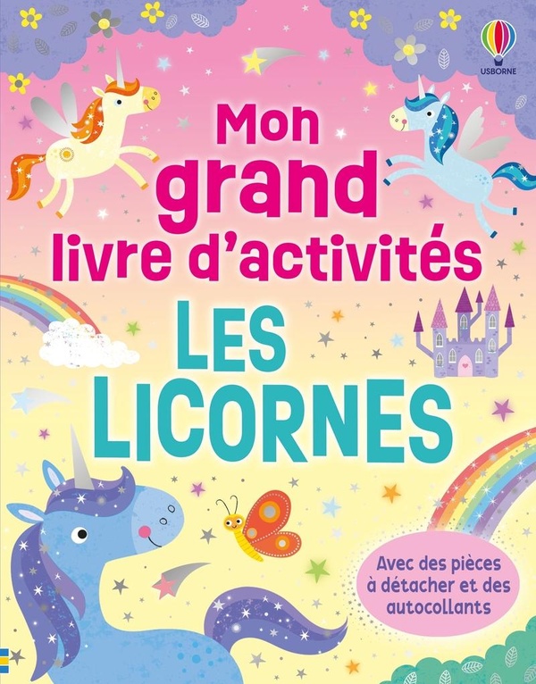 LES LICORNES - MON GRAND LIVRE D'ACTIVITES - DES 3 ANS