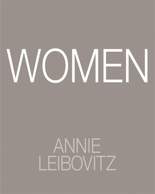ANNIE LEIBOVITZ: WOMEN - VERSION ANGLAISE